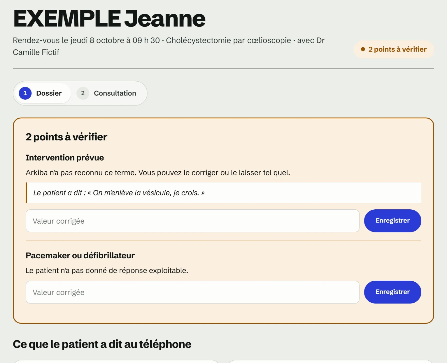 Dossier de pré-consultation d'une patiente fictive : deux points à vérifier, la phrase du patient citée, un champ pour corriger.